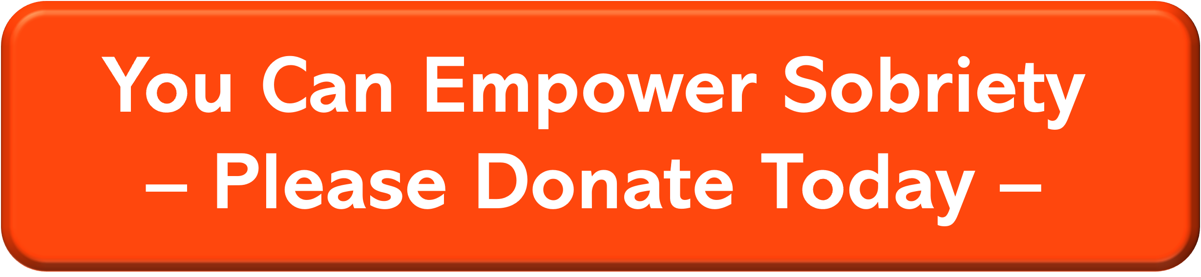 LifeRing Donation Button reading: You Can Empower Sobriety - Please Donate Today -